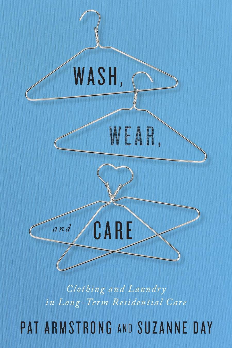 Wash, Wear, and Care: Clothing and Laundry in LongTerm Residential Care,Used