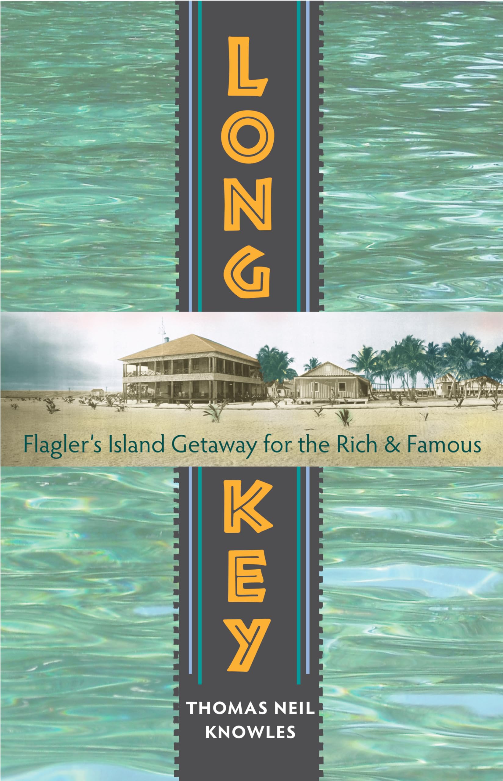 Long Key: Flaglers Island Getaway For The Rich And Famous,Used