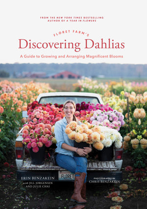 Floret Farm's Discovering Dahlias: A Guide to Growing and Arranging Magnificent Blooms (Floret Farms x Chronicle Books),Used