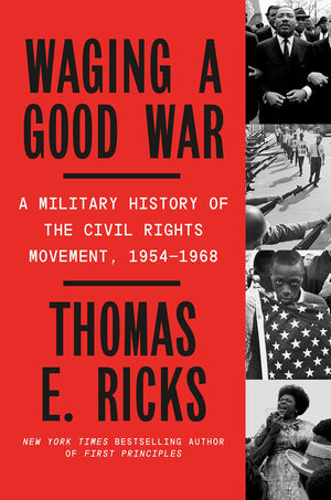 Waging A Good War: A Military History Of The Civil Rights Movement, 19541968-used