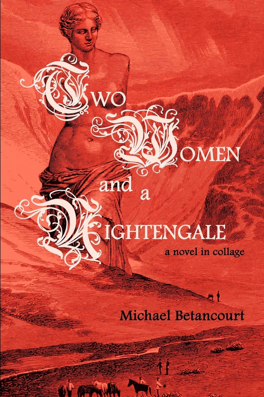 Two Women And A Nightengale: A Novel In Collage,New