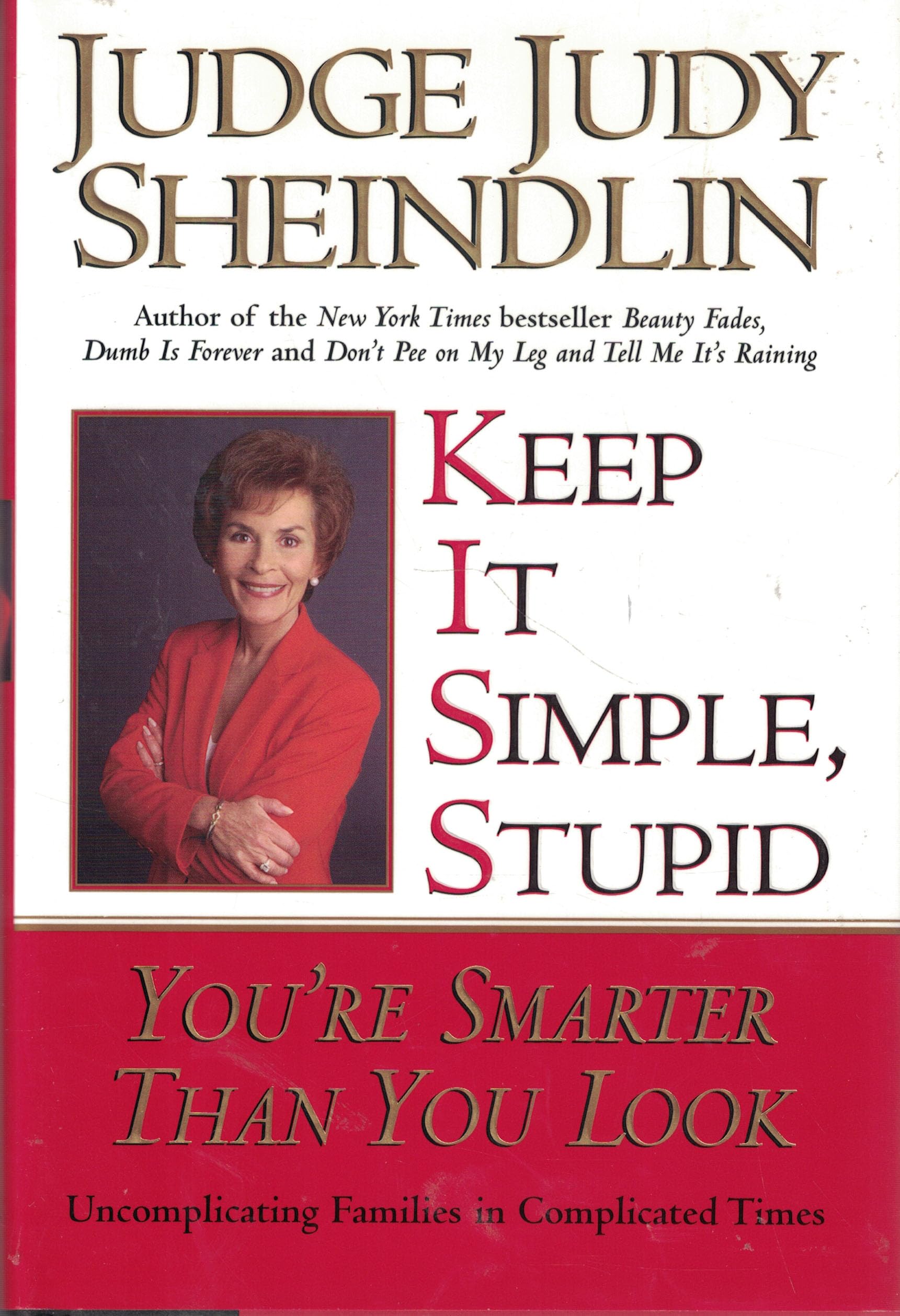 Keep It Simple, Stupid: Youre Smarter Than You Look-used