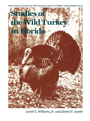 Studies Of The Wild Turkey In Florida (Bulletin Of The Florida Game And Fresh Water Fish Commission),Used