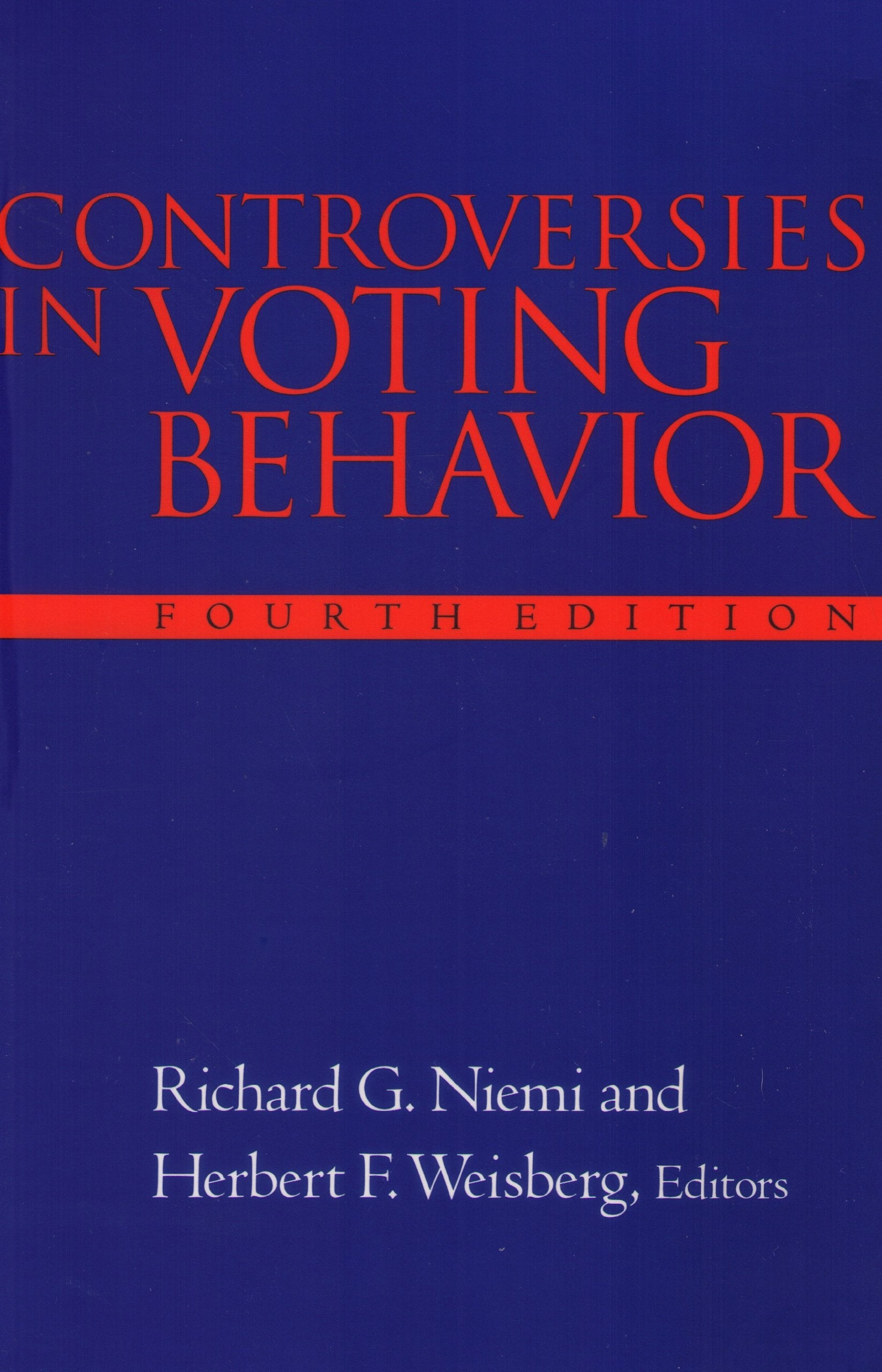 Controversies In Voting Behavior, 4th Edition,Used