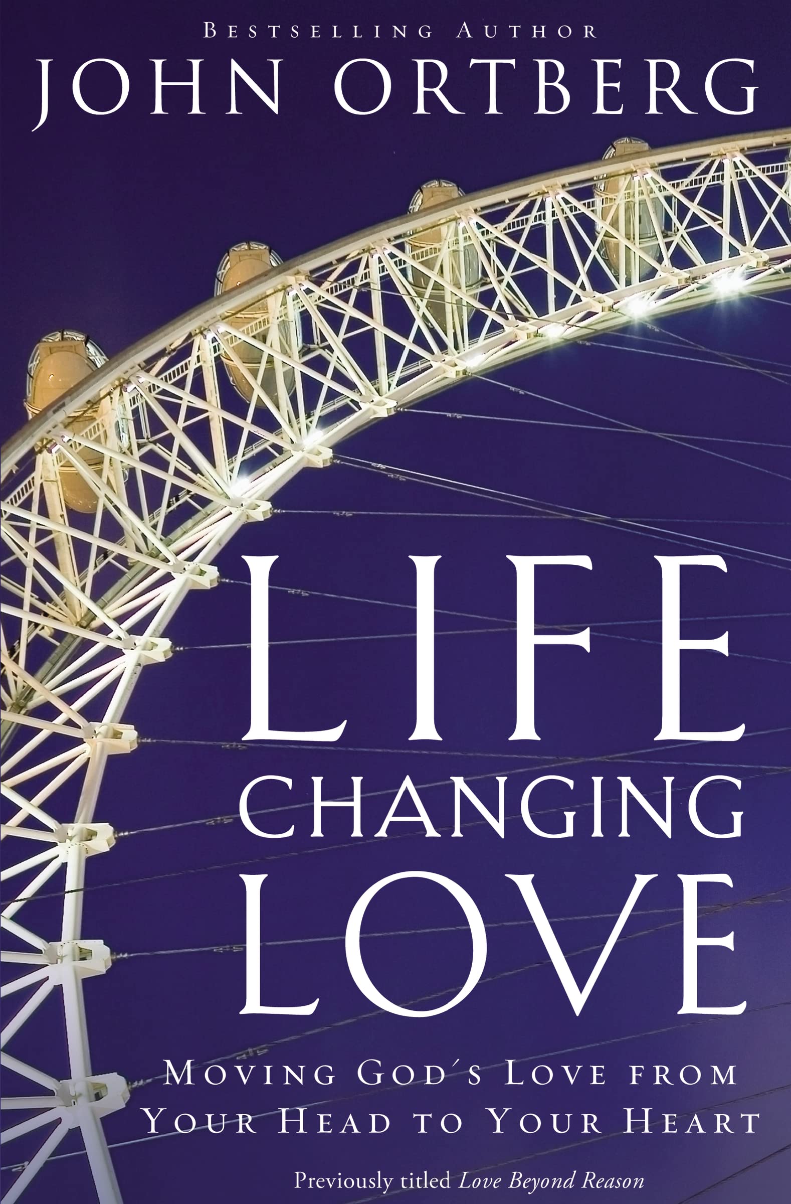 LifeChanging Love: Moving God's Love from Your Head to Your Heart,Used