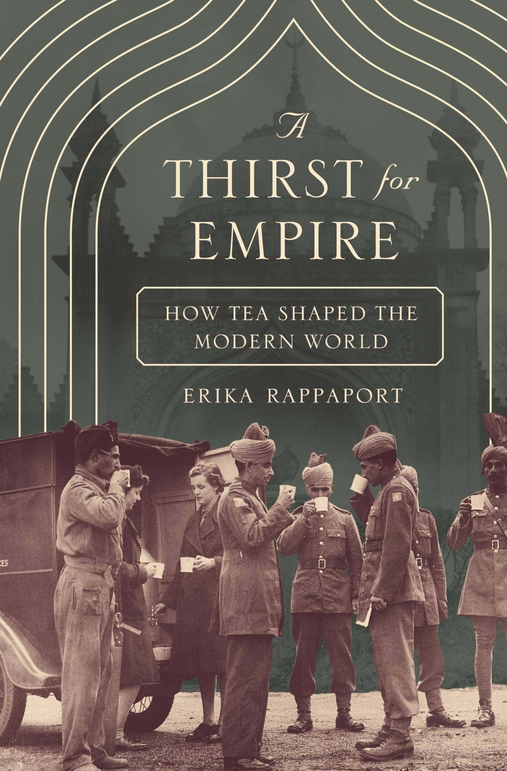 A Thirst for Empire: How Tea Shaped the Modern World,Used
