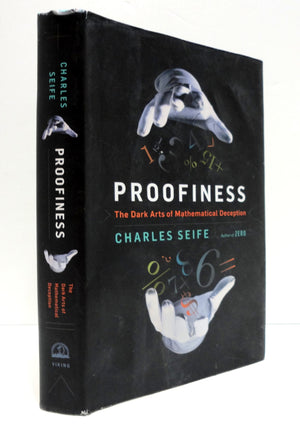 Proofiness: The Dark Arts Of Mathematical Deception-used