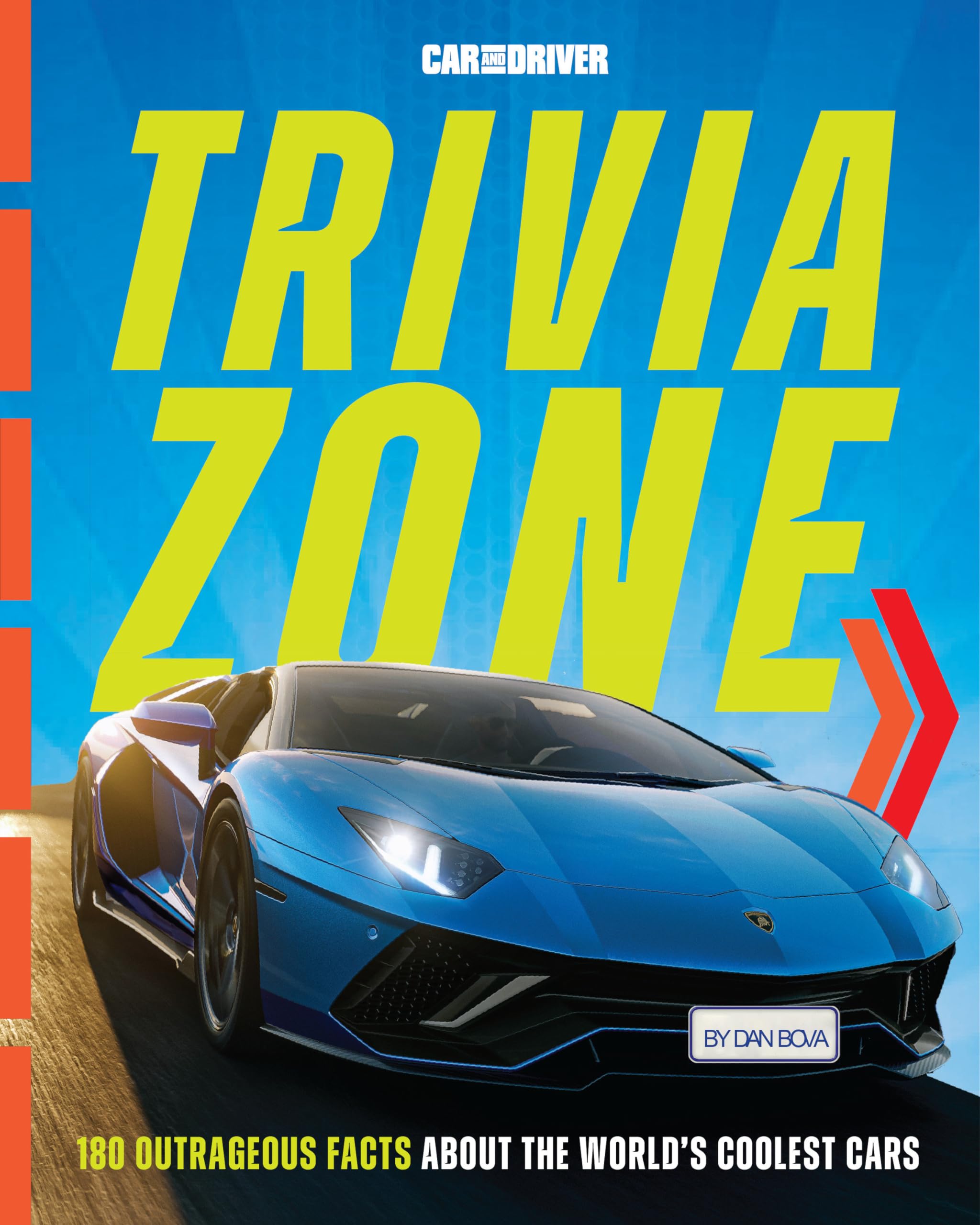 Car And Driver Trivia Zone: 180 Outrageous Facts About The World'S Coolest Cars,Used