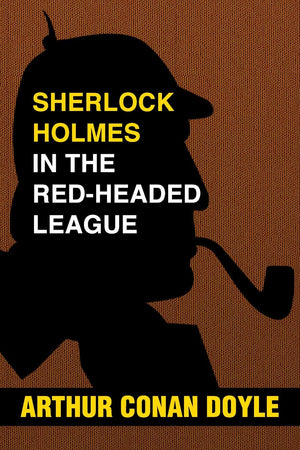 Sherlock Holmes and the RedHeaded League: Super Large Print Edition of the Mystery Classic Specially Designed for Low Vision Re,Used