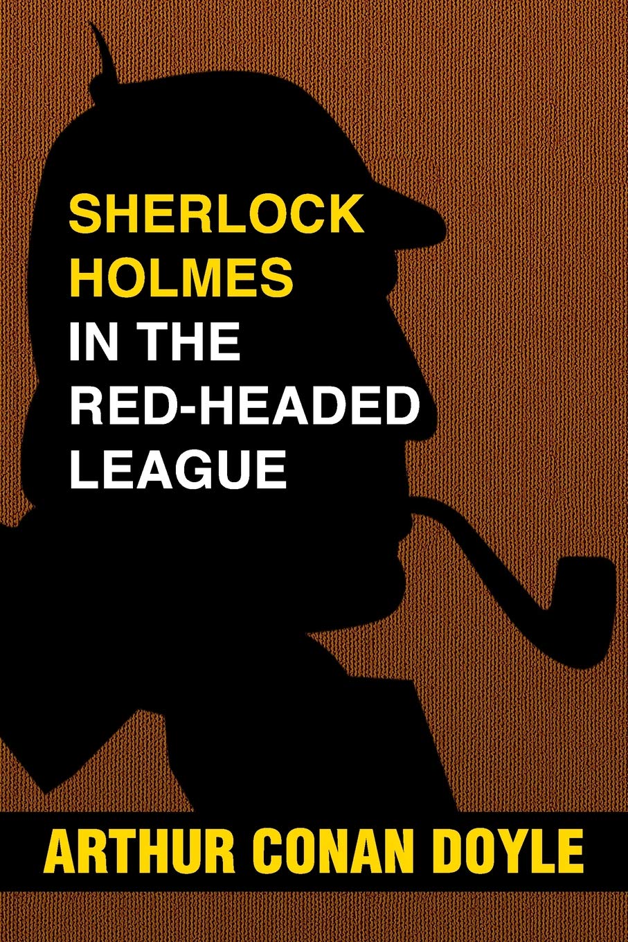 Sherlock Holmes and the RedHeaded League: Super Large Print Edition of the Mystery Classic Specially Designed for Low Vision Re,Used