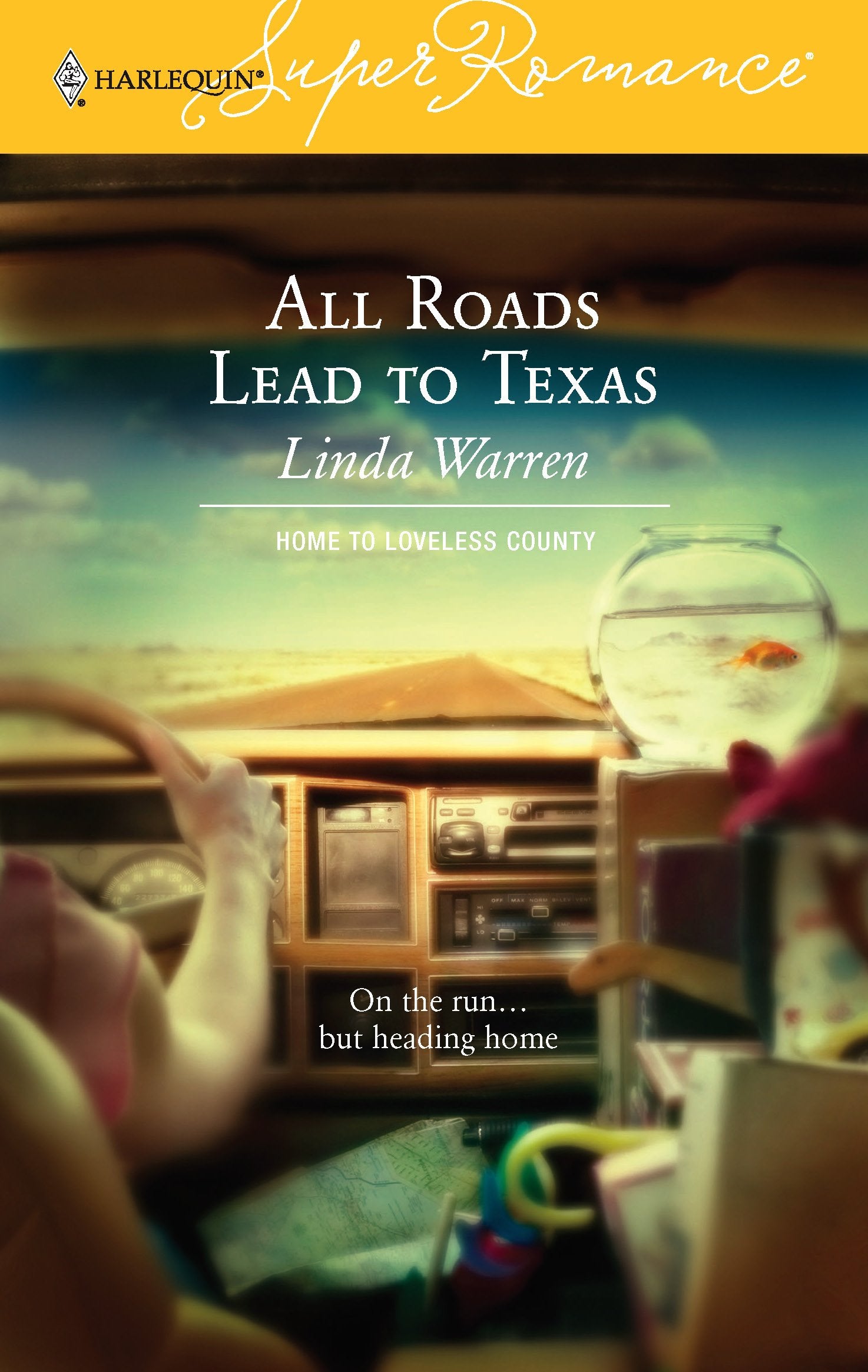 All Roads Lead to Texas : Home to Loveless County (Harlequin Superromance No. 1314),Used