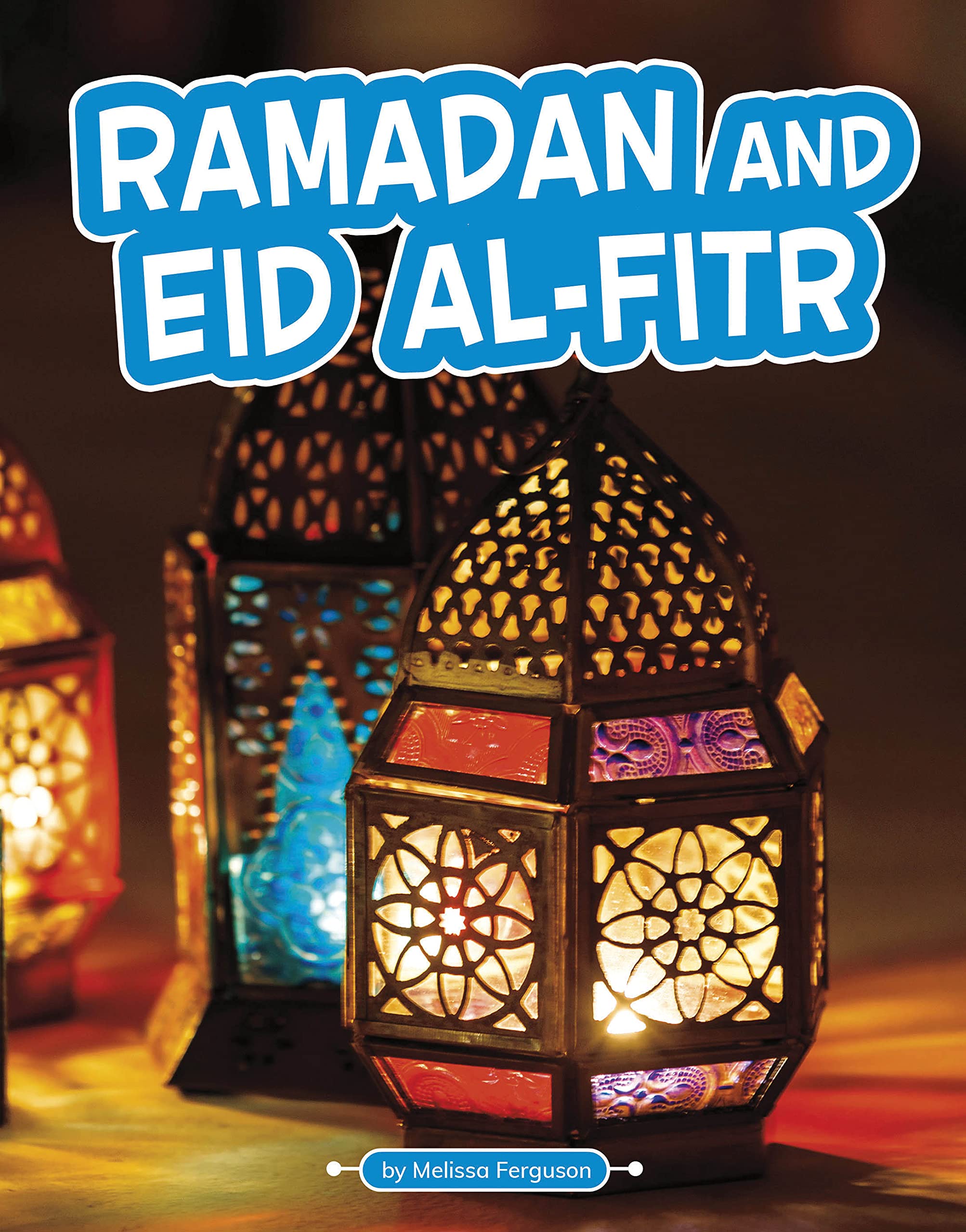 Ramadan and Eid AlFitr (Traditions and Celebrations),Used