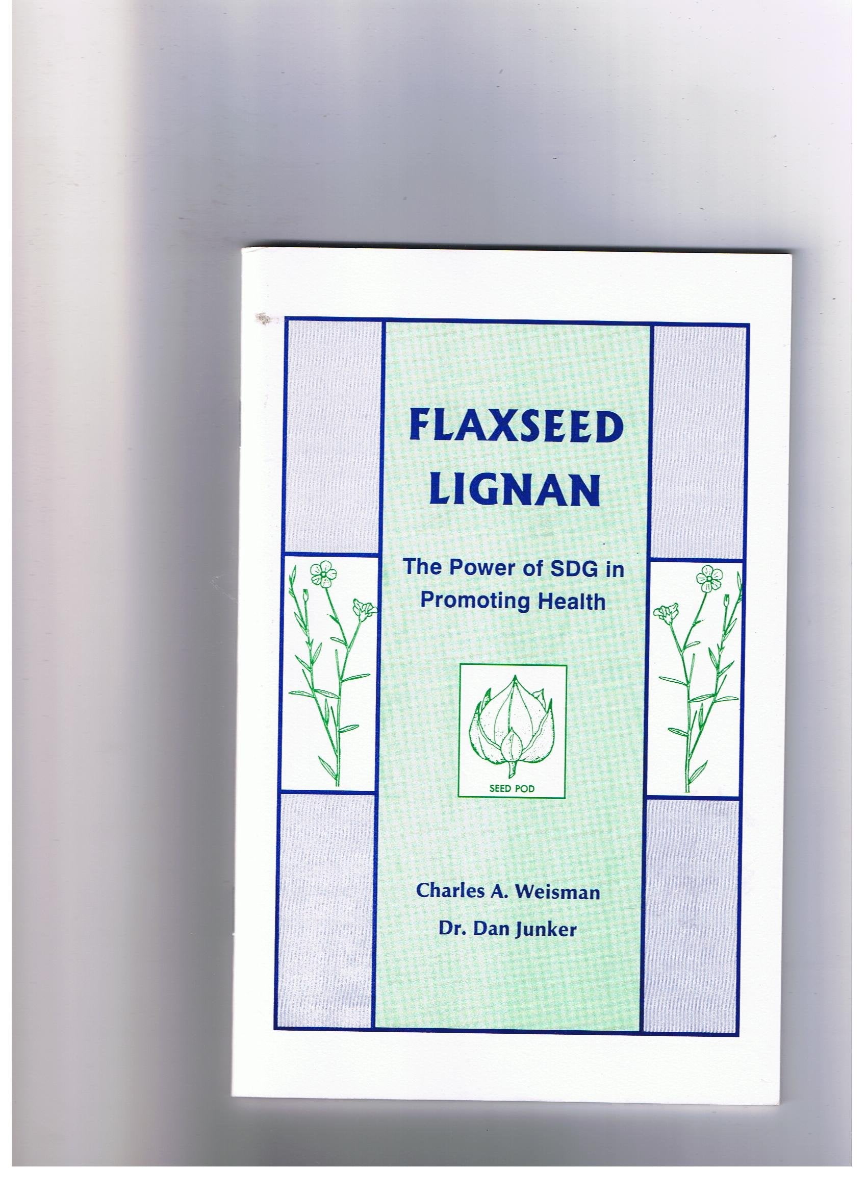 Flaxseed Lignan: The Power of SDG in Promoting Health,Used