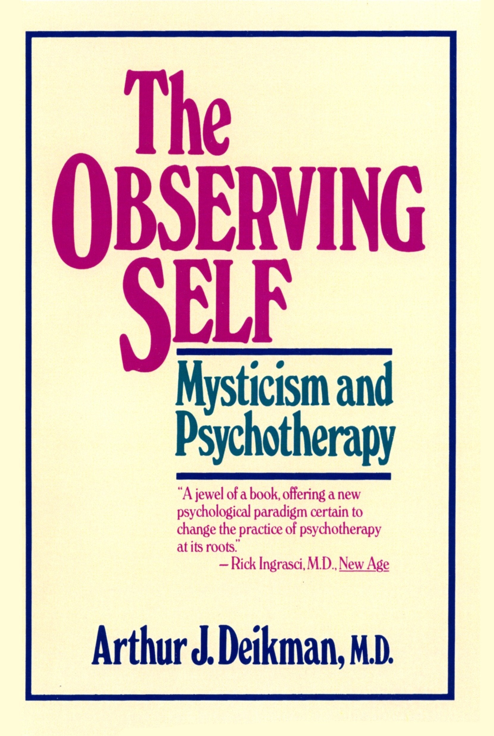 The Observing Self: Mysticism And Psychotherapy,Used