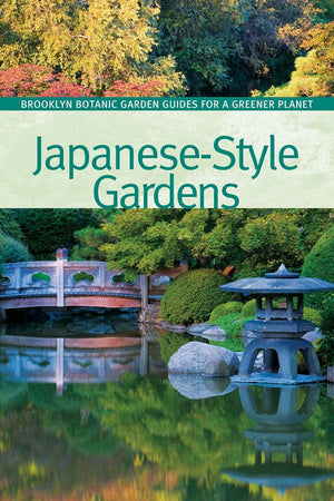 JapaneseStyle Gardens (Bbg Guides For A Greener Planet)
