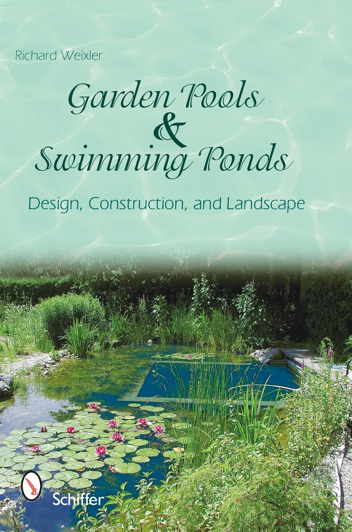 Garden Pools and Swimming Ponds: Building, Planting, Care,New