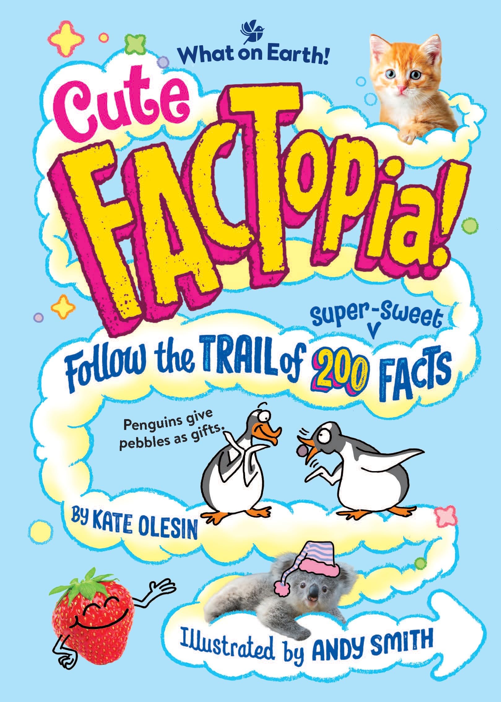 Cute Factopia!: Follow The Trail Of 200 SuperSweet Facts