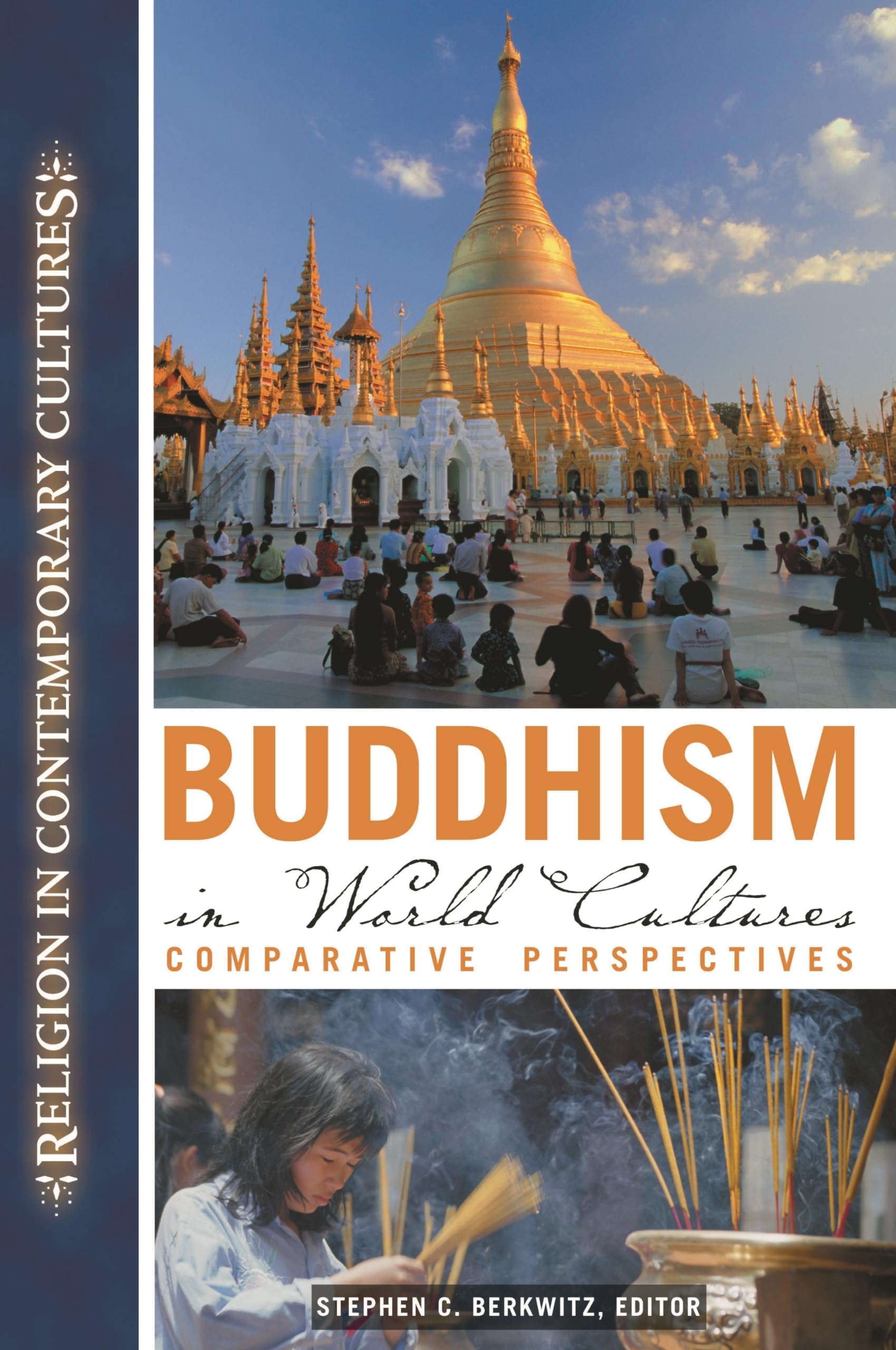 Buddhism in World Cultures: Comparative Perspectives (Religion in Contemporary Cultures),Used