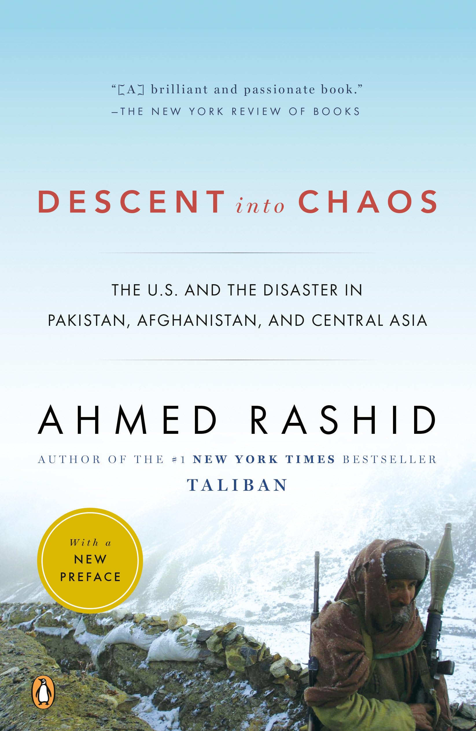 Descent Into Chaos: The U.S. And The Disaster In Pakistan, Afghanistan, And Central Asia,Used