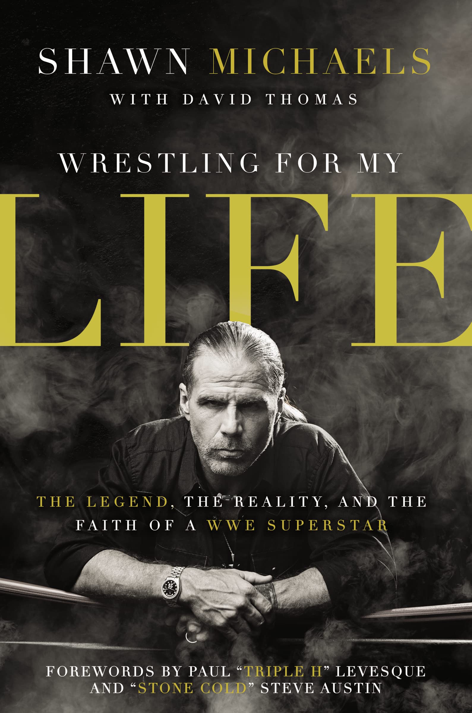 Wrestling For My Life: The Legend, The Reality, And The Faith Of A Wwe Superstar,Used