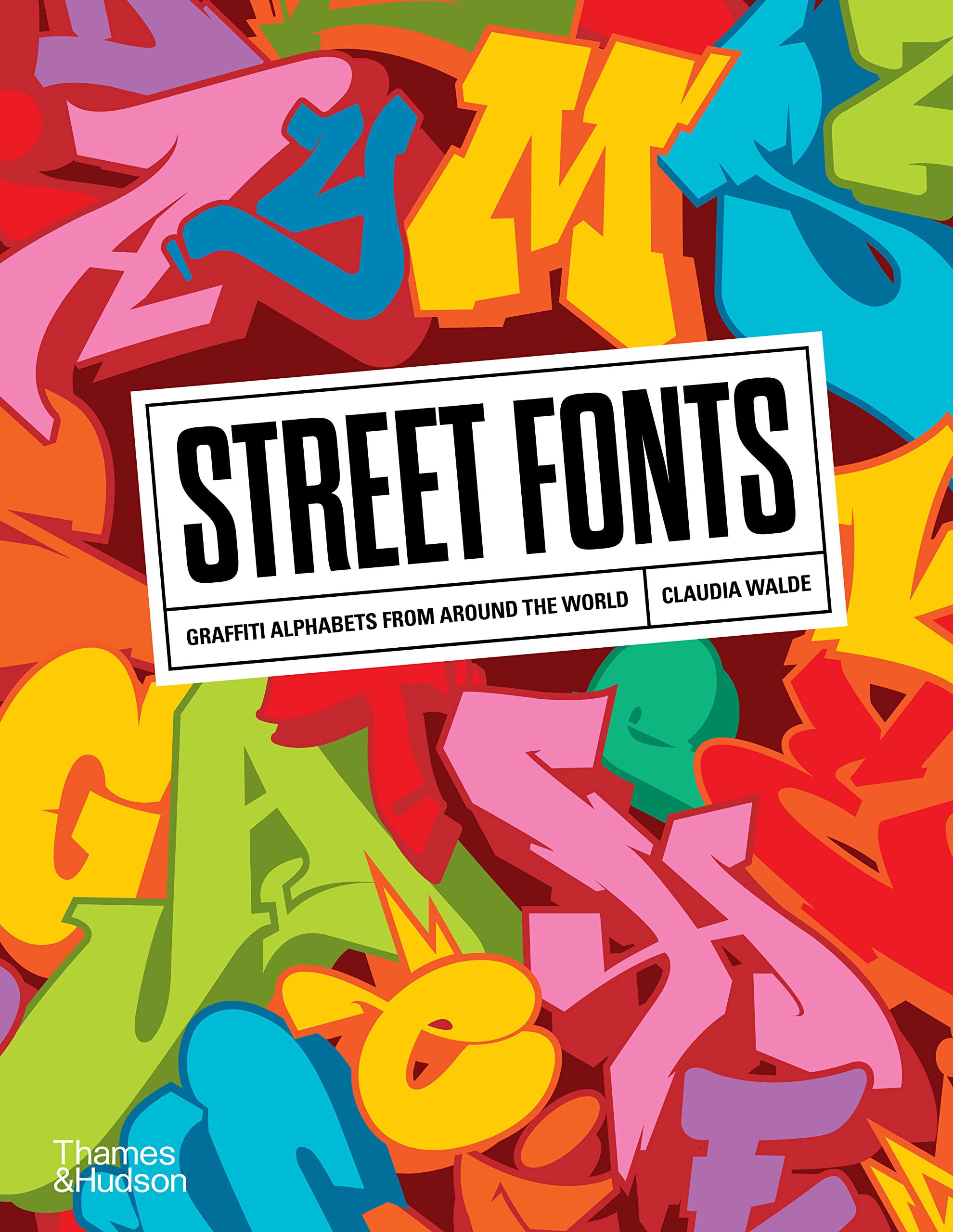 Street Fonts: Graffiti Alphabets from Around the World,Used