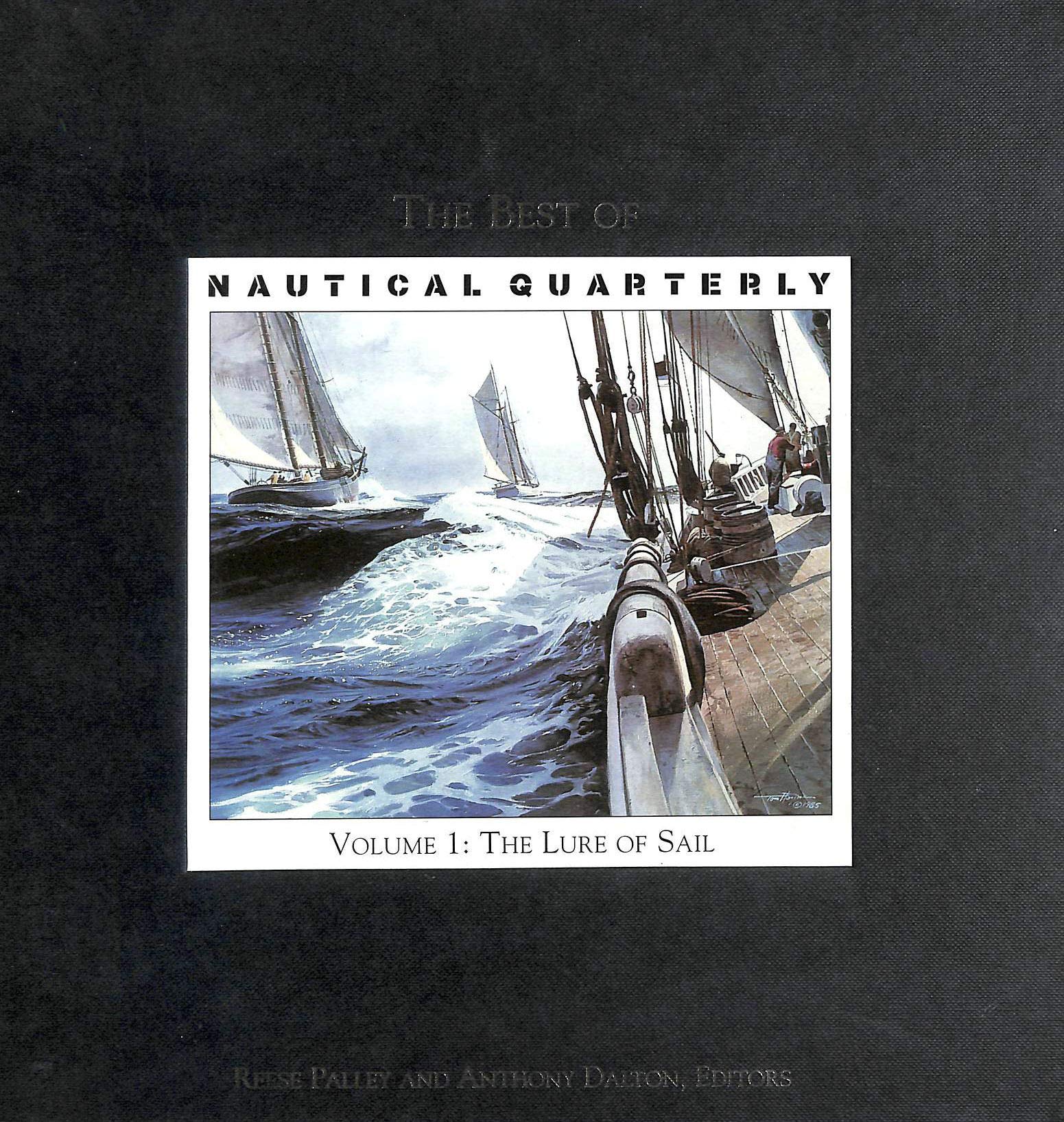 The Best of Nautical Quarterly: The Lure of Sail,Used