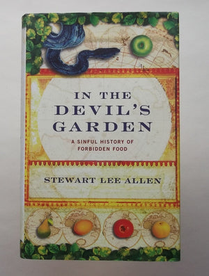 In the Devils Garden: A History of Forbidden Food