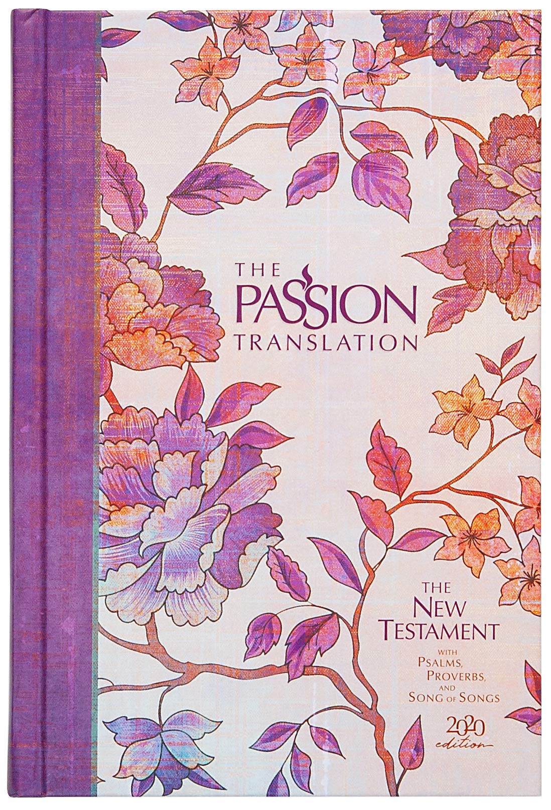 The Passion Translation New Testament (2020 Edition) Hc Peony: With Psalms, Proverbs, And Song Of Songs (Hardcover)  A Perfect