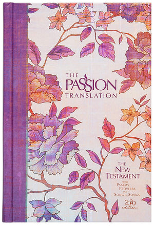 The Passion Translation New Testament (2020 Edition) Hc Peony: With Psalms, Proverbs, And Song Of Songs (Hardcover)  A Perfect