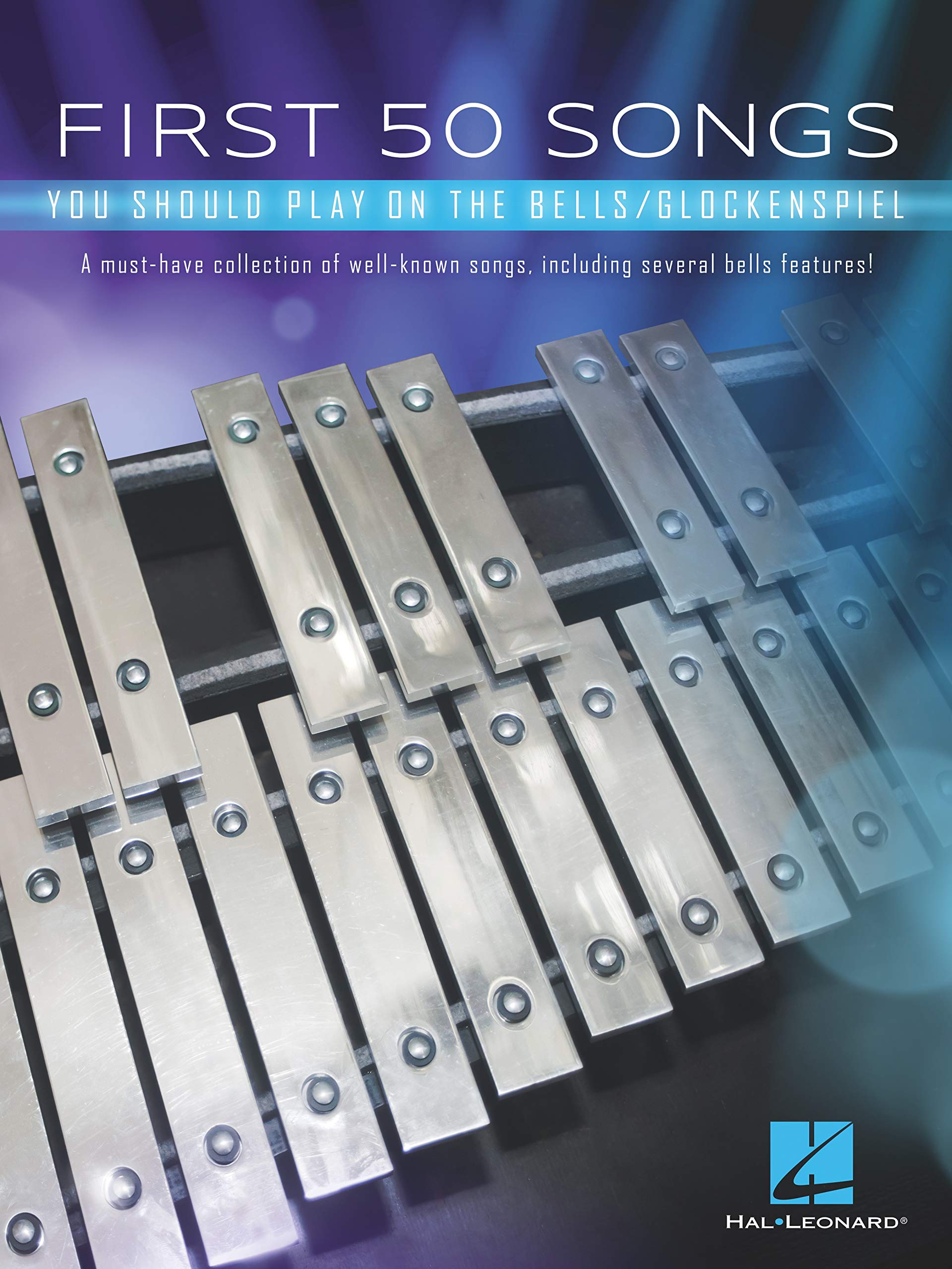 First 50 Songs You Should Play on the Bells/Glockenspiel: A MustHave Collection of WellKnown Songs, Including Several Bells Fe,New