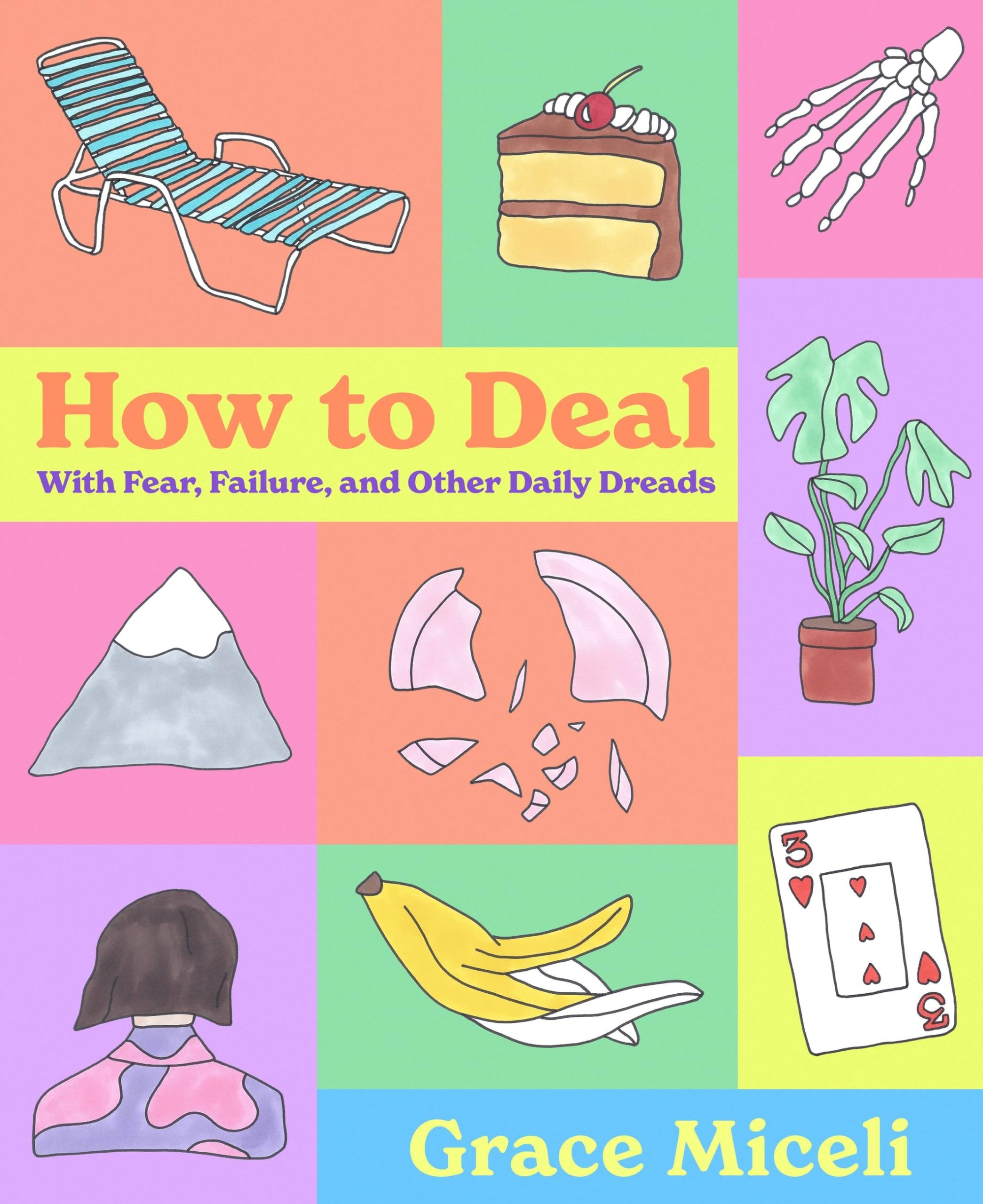 How to Deal: With Fear, Failure, and Other Daily Dreads,Used