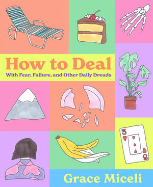 How to Deal: With Fear, Failure, and Other Daily Dreads,Used