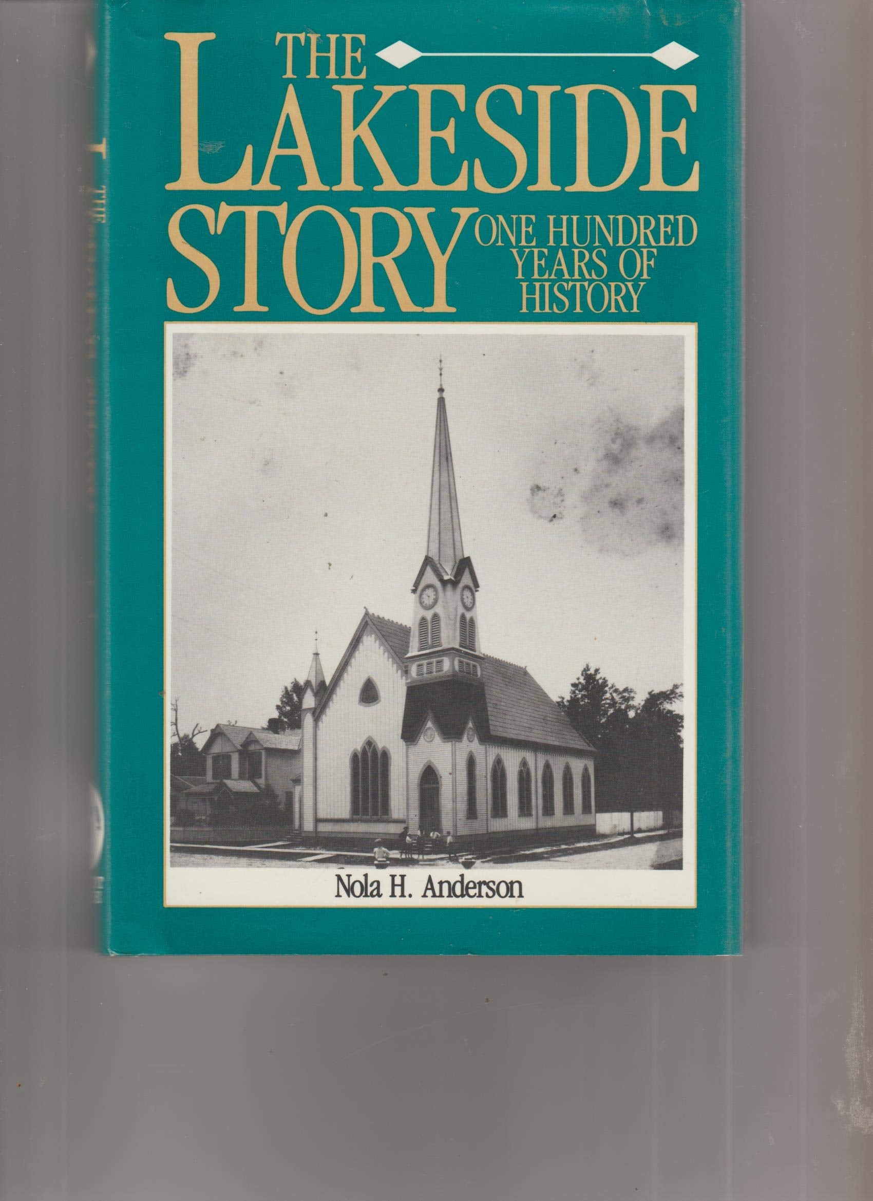 The Lakeside Story: One Hundred Years of History,Used