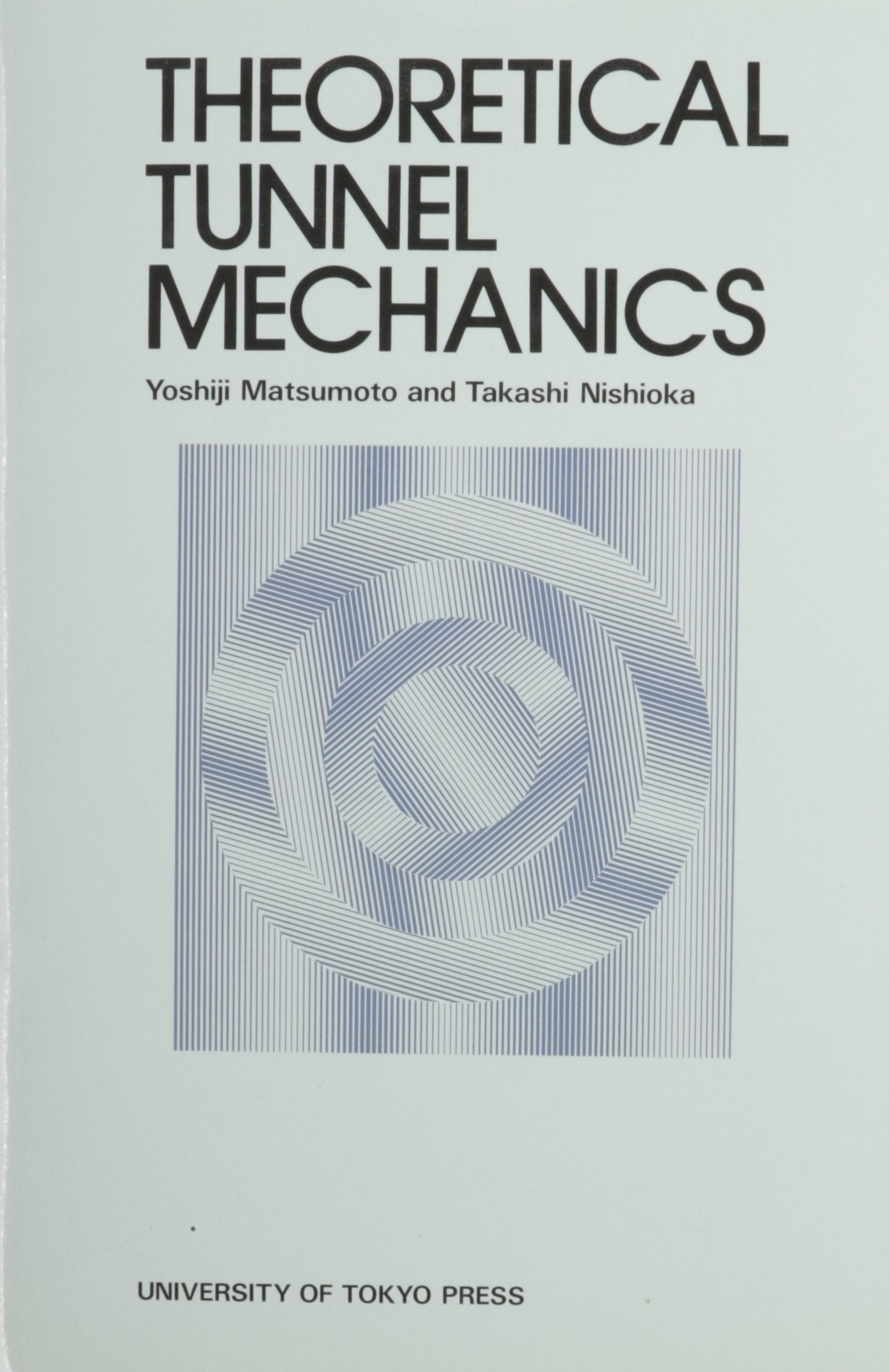 Theoretical Tunnel Mechanics,New