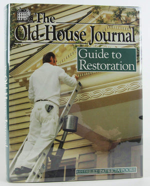 The OldHouse Journal Guide to Restoration,Used