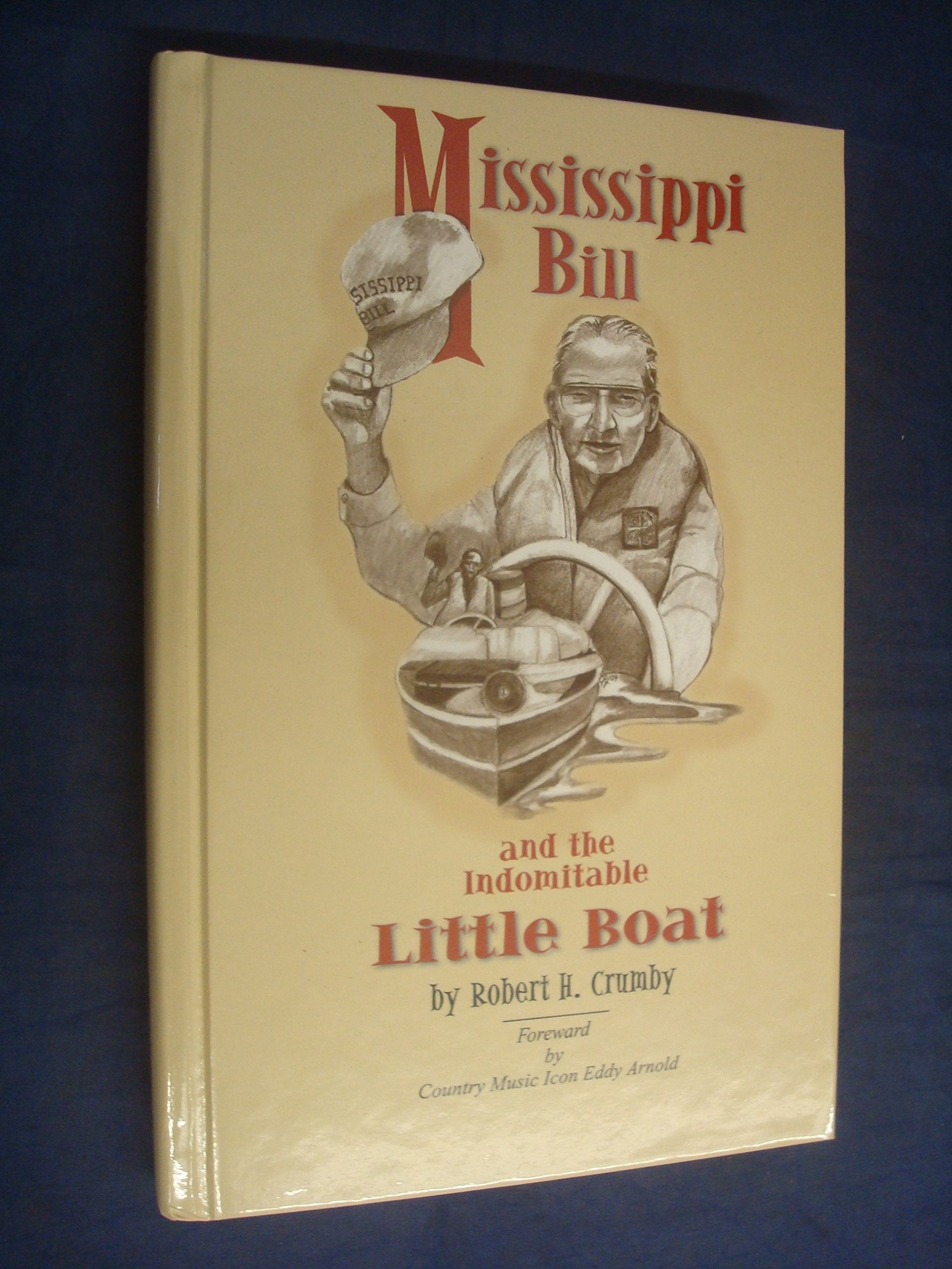 Mississippi Bill and the Indomitable Little Boat,Used