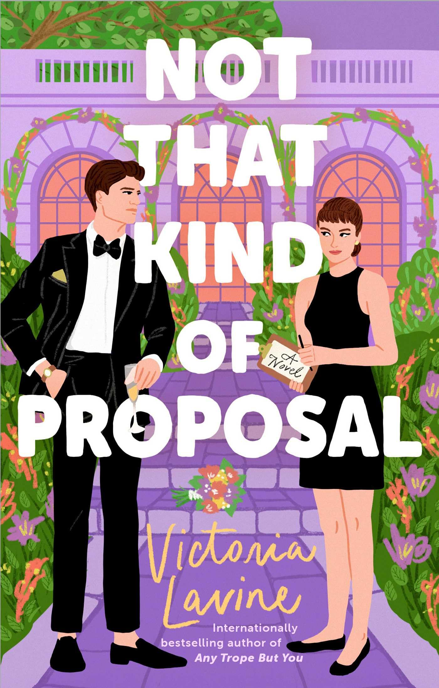 Not That Kind Of Proposal: A Novel