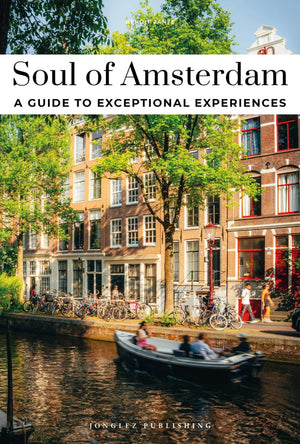 Soul Of Amsterdam  A Guide To Exceptional Experiences