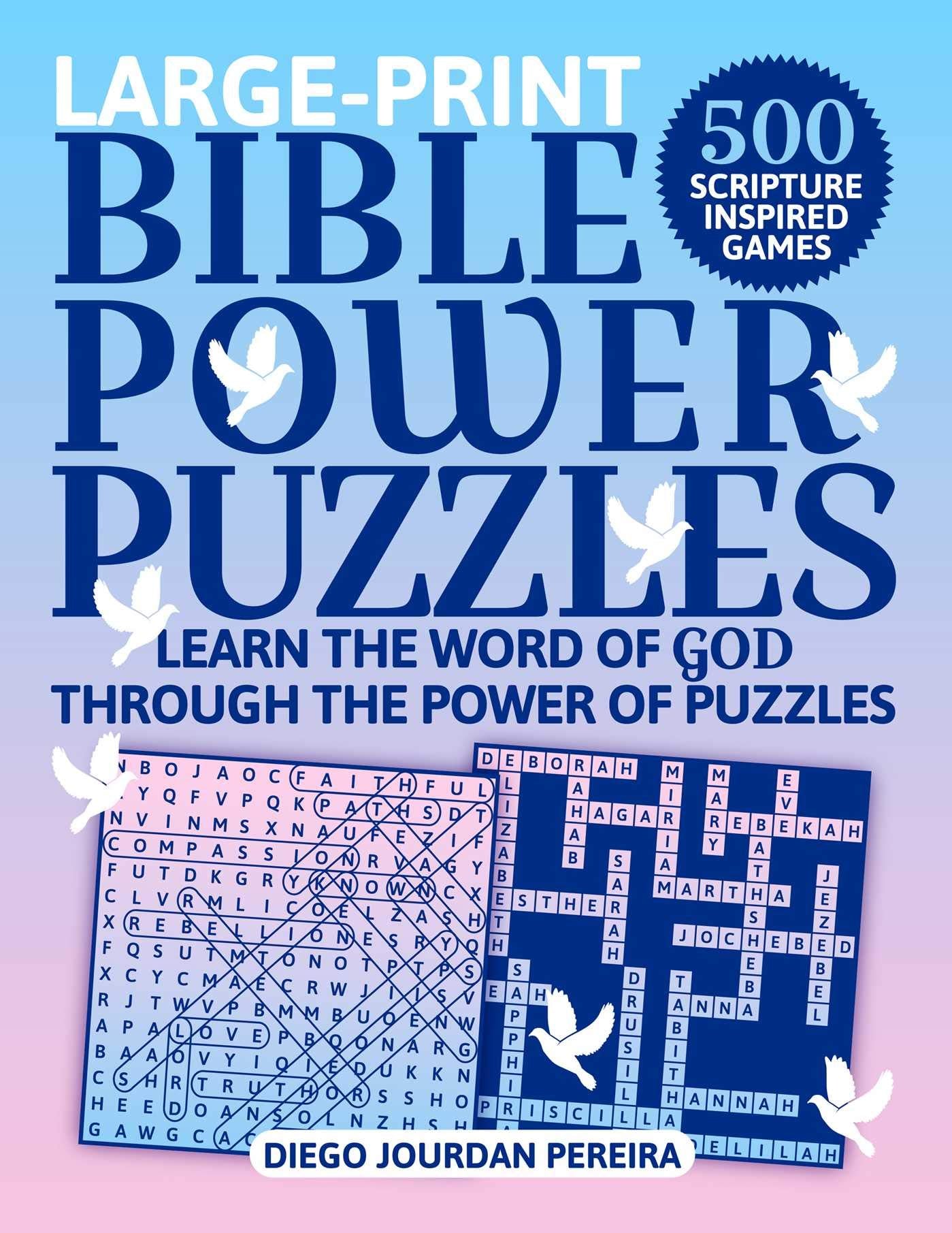 Bible Power Puzzles: 500 ScriptureInspired GamesLearn the Word of God Through the Power of Puzzles! (Large Print),Used