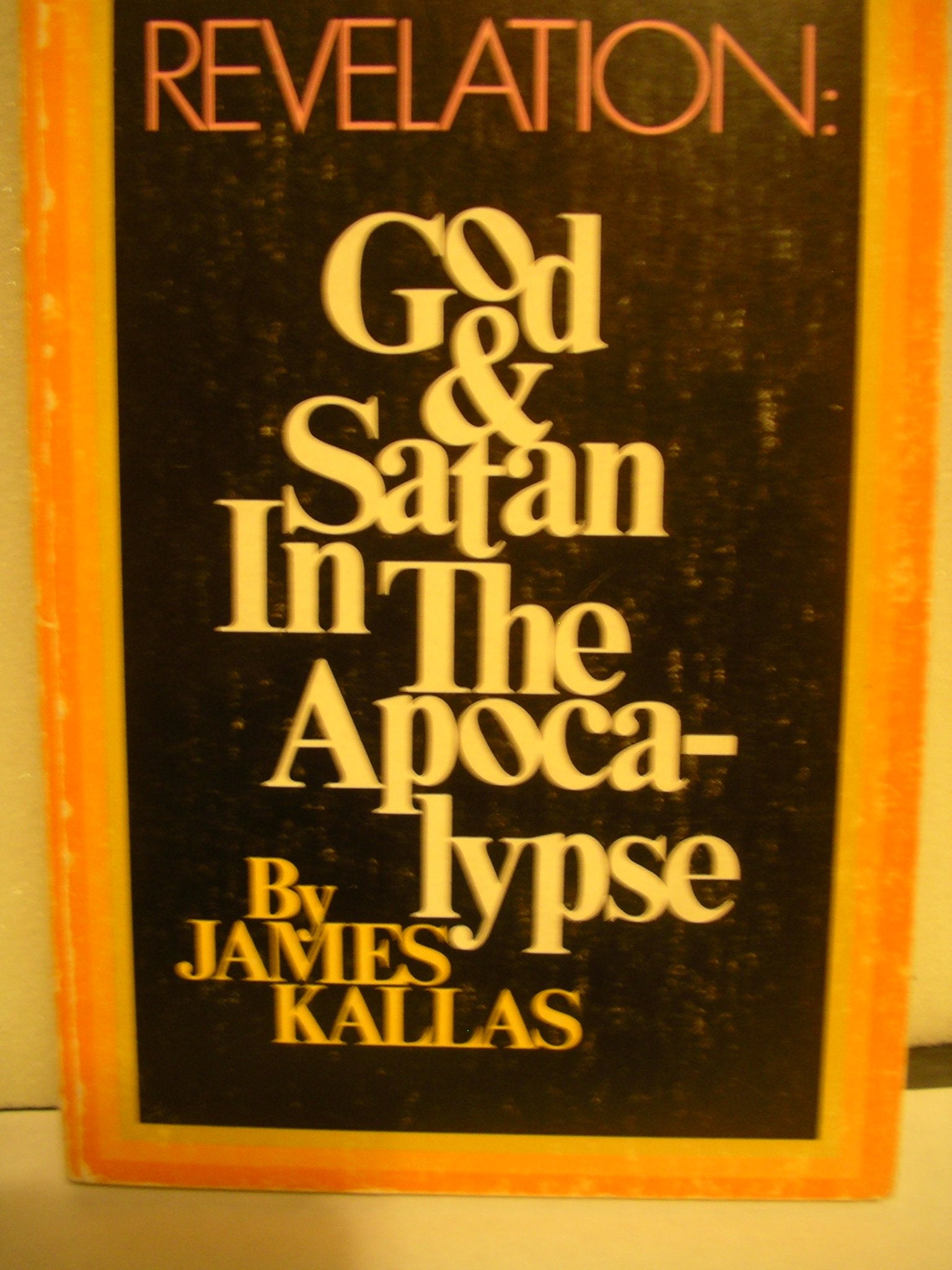 Revelation: God And Satan In The Apocalypse,New