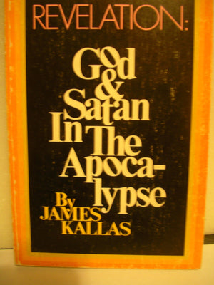 Revelation: God And Satan In The Apocalypse,New