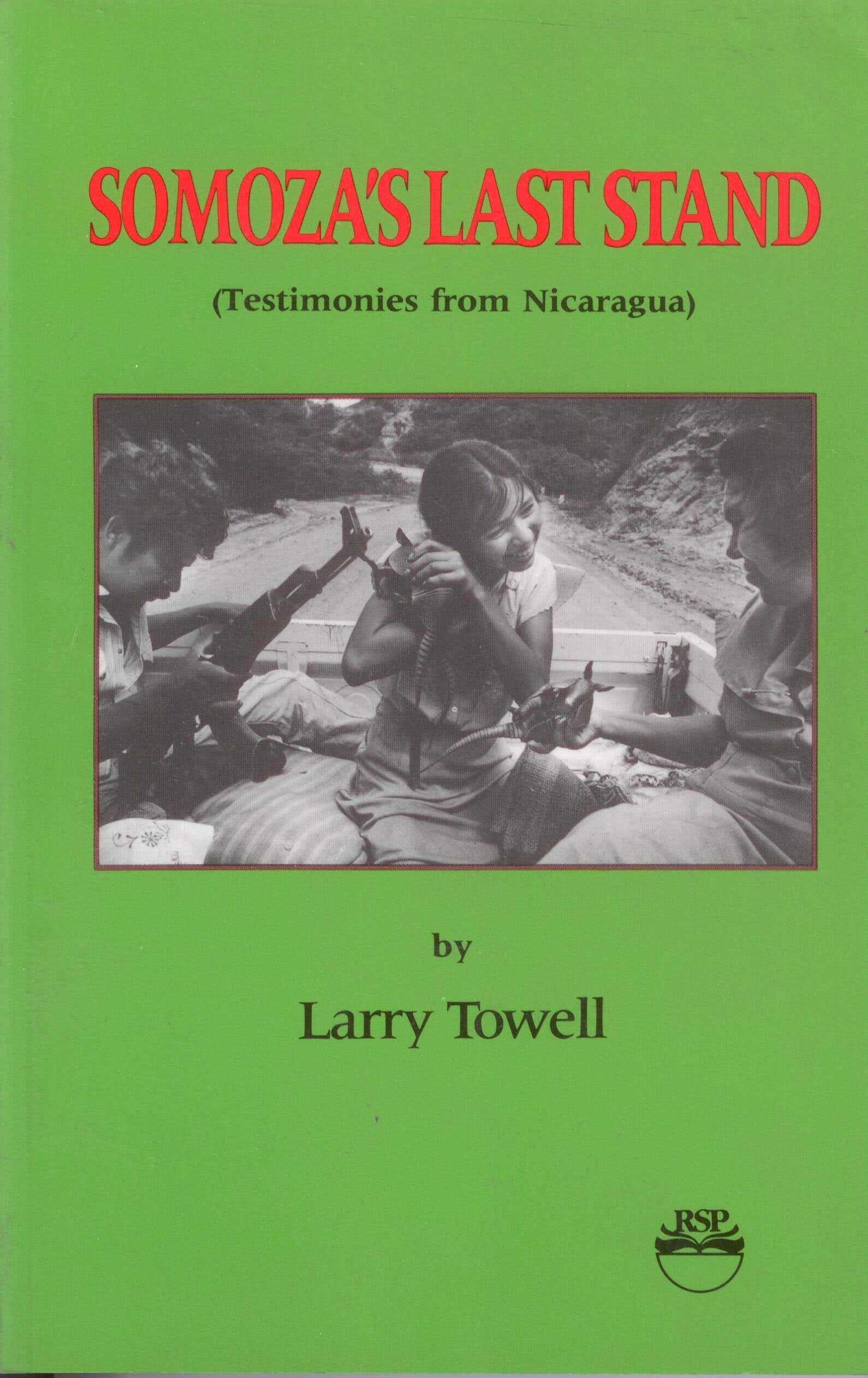 Somoza's Last Stand: Testimonies from Nicaragua,Used