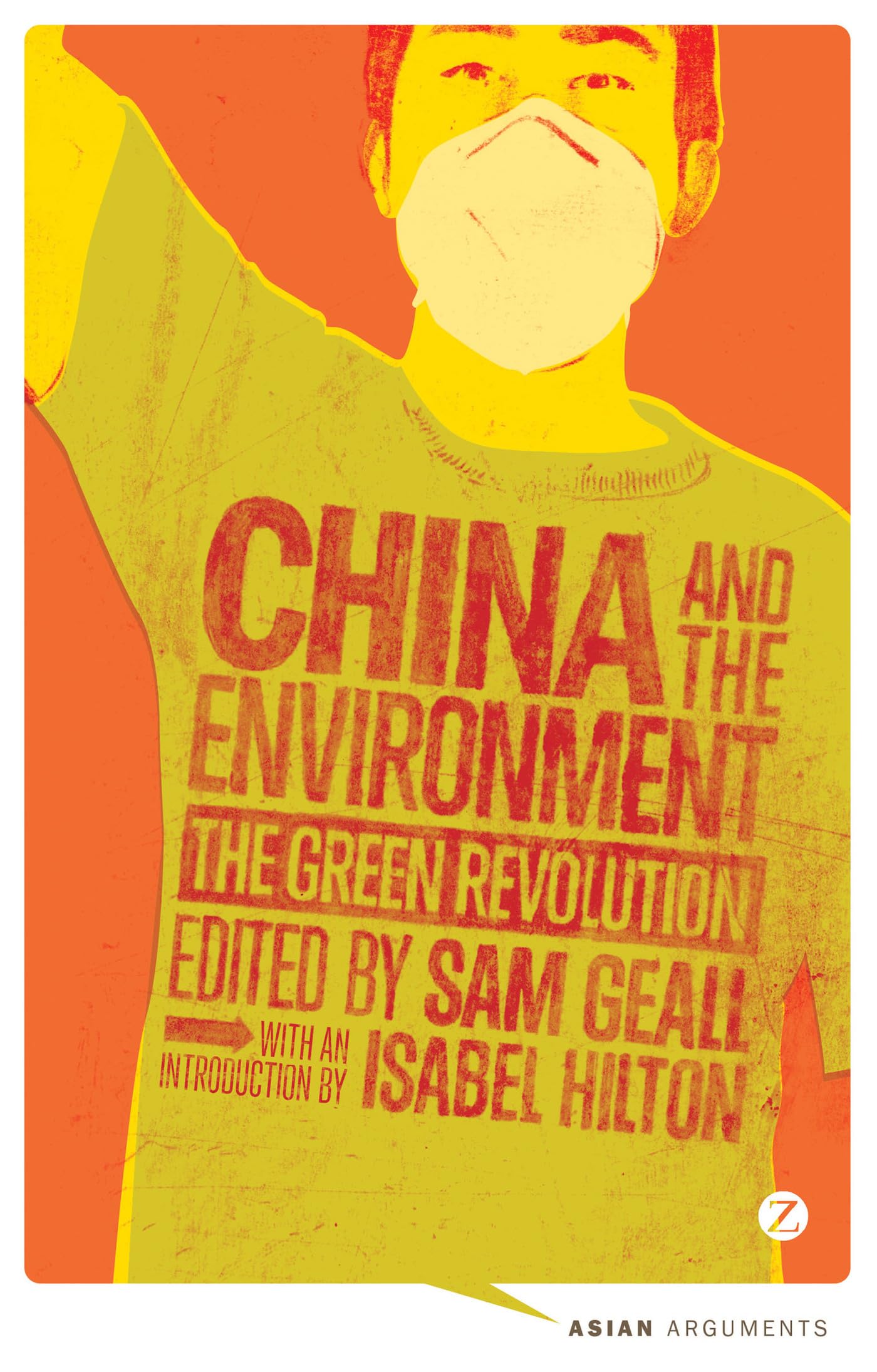 China And The Environment: The Green Revolution (Asian Arguments),Used
