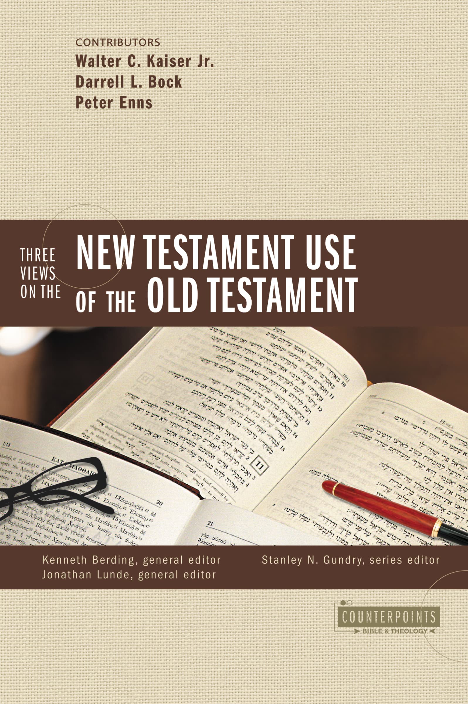 Three Views on the New Testament Use of the Old Testament (Counterpoints: Bible and Theology),Used