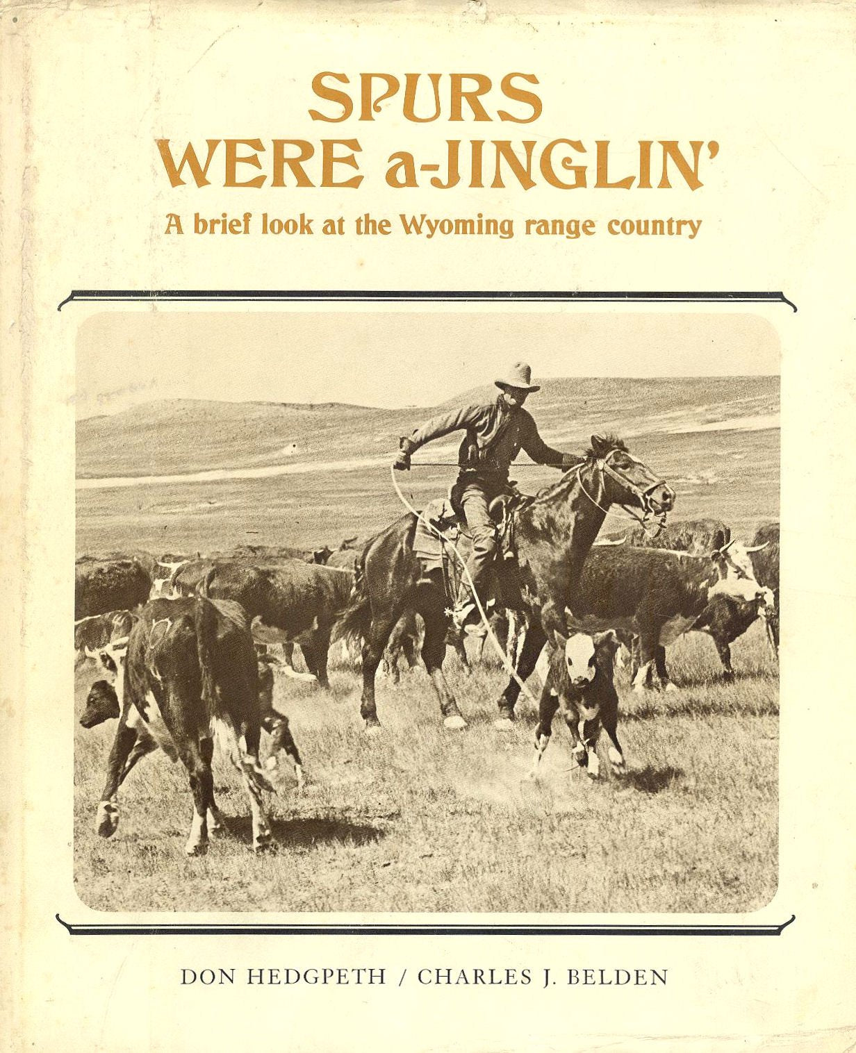Spurs were ajinglin': A brief look at the Wyoming range country,Used