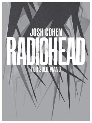 Josh Cohen  Radiohead: For Solo Piano,New