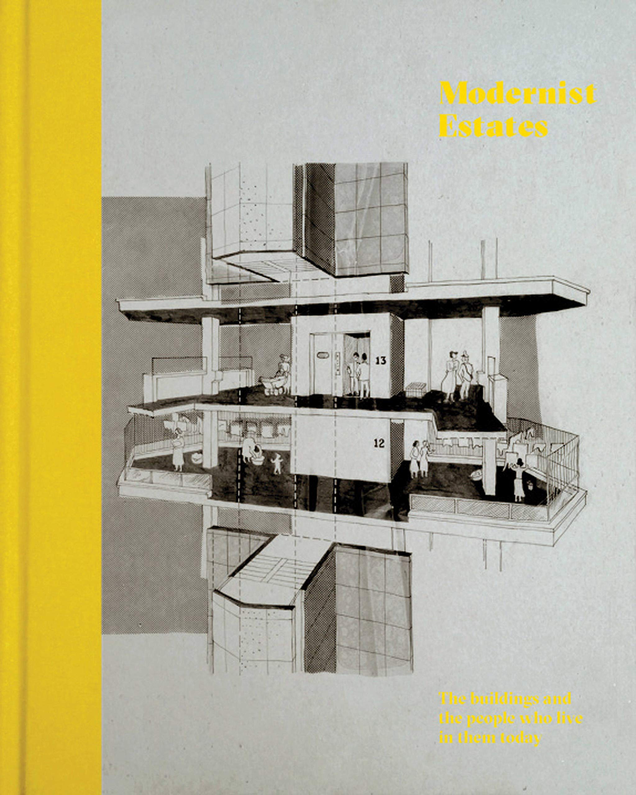 Modernist Estates: The buildings and the people who live in them,Used