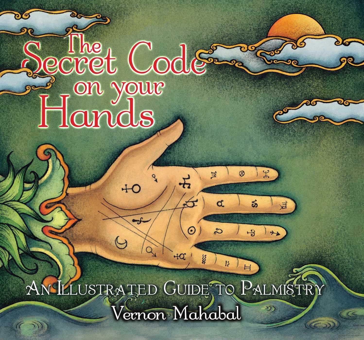 The Secret Code on Your Hands: An Illustrated Guide to Palmistry,Used