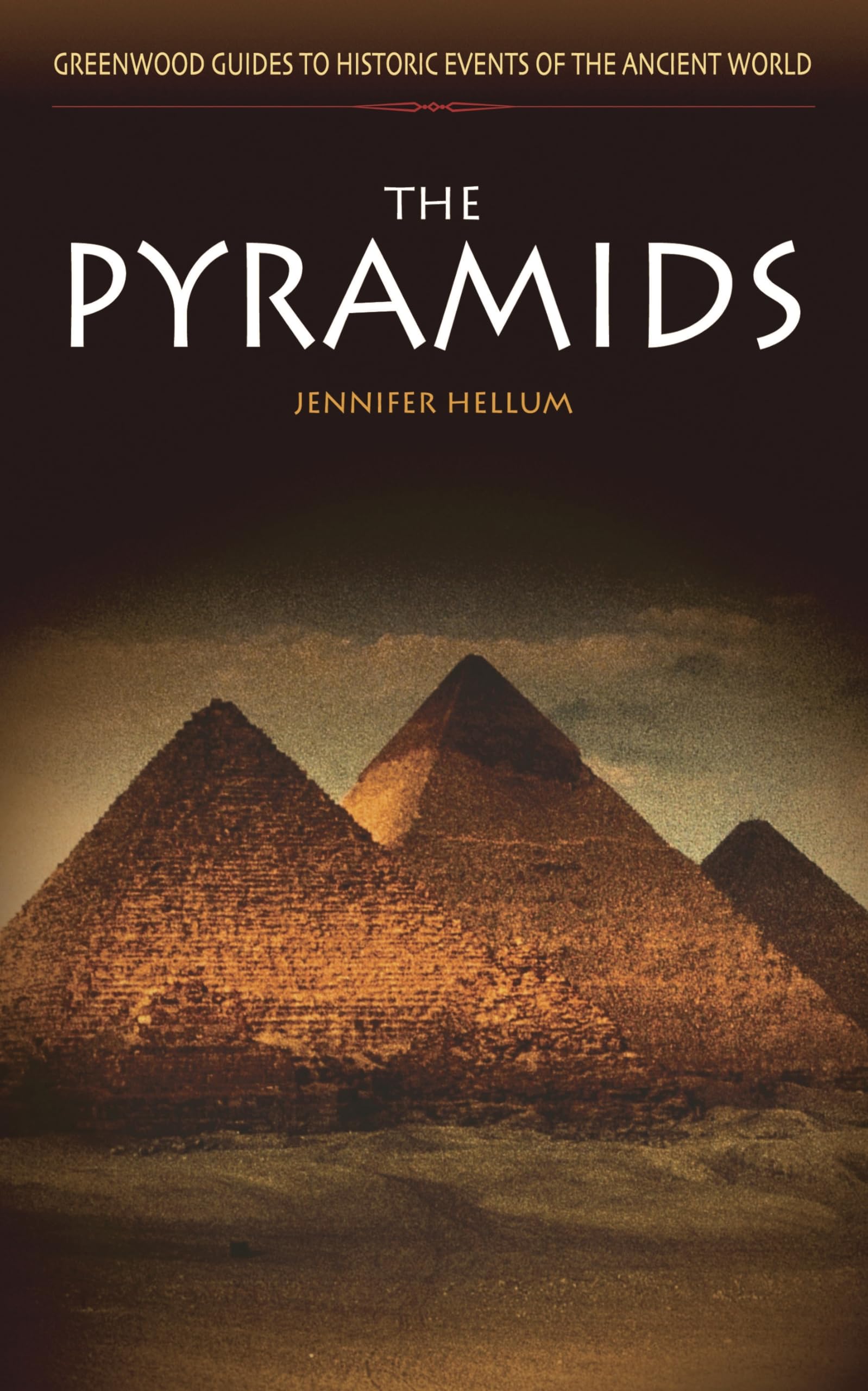 The Pyramids (Greenwood Guides to Historic Events of the Ancient World),Used
