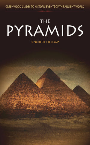 The Pyramids (Greenwood Guides to Historic Events of the Ancient World),Used
